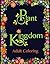 Plant Kingdom: Adult Coloring