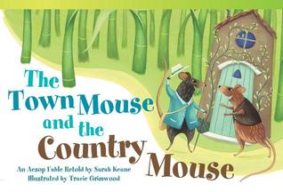The Town Mouse and the Country Mouse (library bound)