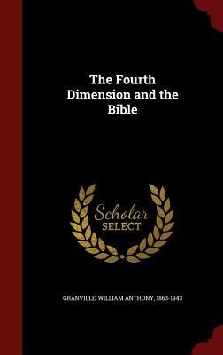 The Fourth Dimension and the Bible (Hardcover)
