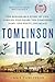 Tomlinson Hill: The Remarkable Story of Two Families Who Share the Tomlinson Name - One White, One Black