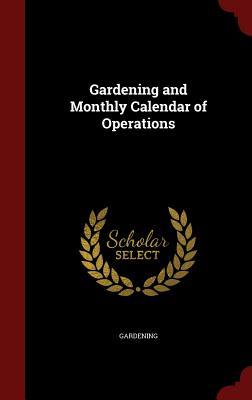 Gardening and Monthly Calendar of Operations