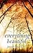 Everything Beautiful: And O...