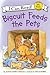 Biscuit Feeds the Pets (My First I Can Read, 258)