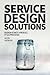Service Design Solutions by Jacob Lindborg