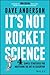 It's Not Rocket Science: 4 Simple Strategies for Mastering the Art of Execution