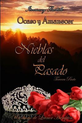 Nieblas del Pasado (tercera parte) (Saga Ocaso y Amanecer) (Spanish Edition)