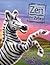 Zen the Zebra (Sharp Stories for Keen Kids Series)