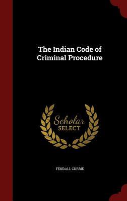 The Indian Code of Criminal Procedure