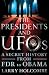 The Presidents and UFOs: A Secret History from FDR to Obama
