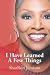 I Have Learned a Few Things by Sharron Jamison