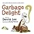 Garbage Delight