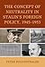 The Concept of Neutrality in Stalin's Foreign Policy, 1945–1953 (The Harvard Cold War Studies Book)