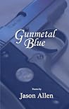 Gunmetal Blue by Jason   Allen