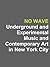 No Wave: Underground and Ex...