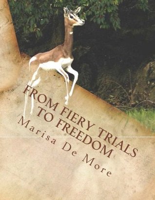 From Fiery Trials to Freedom (Paperback)