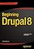 Beginning Drupal 8