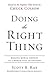 Doing the Right Thing: Making Moral Choices in a World Full of Options