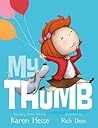 My Thumb by Karen Hesse My Thumb by Karen Hesse