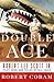 Double Ace: The Life of Rob...
