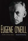 Eugene O'Neill: A...