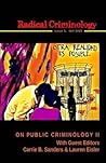 Radical Criminology 5: On Public Criminology II Radical Criminology 5: On Public Criminology II
