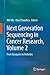 Next Generation Sequencing in Cancer Research, Volume 2: From Basepairs to Bedsides
