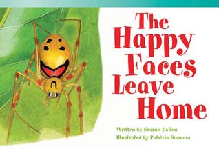 The Happy Faces Leave Home (library bound) (Fiction Reader)