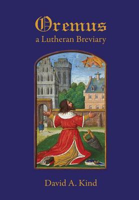 Oremus: A Lutheran Breviary