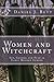 Women and Witchcraft: Sex, Gender and Fear in Early Modern Europe