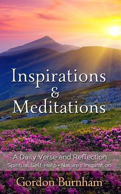 Inspirations & Meditations: A Daily Verse and Reflection-Spiritual Self-Help Nature's Inspiration