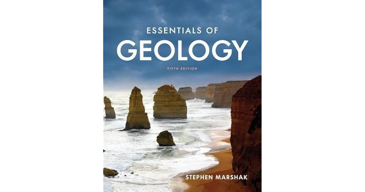 Essentials of Geology by Stephen Marshak