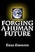 Forging a Human Future by Erika Erdmann