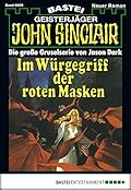 John Sinclair 9: Im Würgegriff der roten Masken