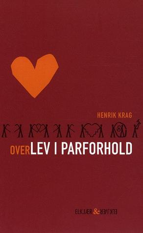 Overlev i parforhold - Forståelse og praktiske løsninger