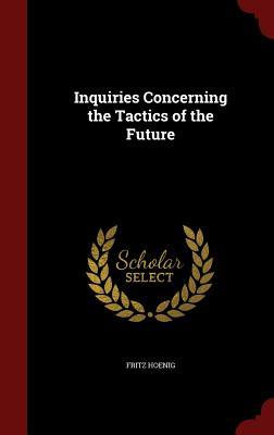 Inquiries Concerning the Tactics of the Future
