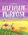 Infinite Purpose:...