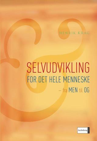 Selvudvikling for det hele menneske - Fra men til og
