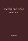 Nicetae Choniatae Historia: Pars Prior: Praefationem et textum continens. Pars Altera: Indices continens (Corpus Fontium Historiae Byzantinae – Series Berolinensis, 11) (Ancient Greek Edition)