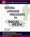Natural Language Processing for Social Media