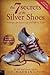 The Seven Secrets of the Silver Shoes: Principles for Success on and Off the Field: Includes eLive Audio Download