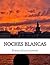Noches Blancas by Fyodor Dostoevsky Noches Blancas by Fyodor Dostoevsky
