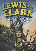 Lewis and Clark Map the American West