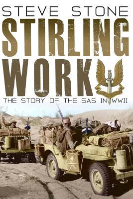 Stirling Work: The Story of the SAS in WWII (World War Two)