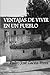 Ventajas de vivir en un pueblo (Spanish Edition)