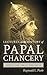 Lectures On The History Of The Papal Chancery: Down to the Time of Innocent III