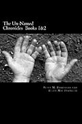 The Un-Named Chronicles Books 1 and 2