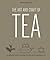 The Art and Craft of Tea: A...