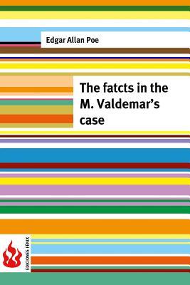 The Facts in the Valdemar's Case