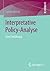 Interpretative Policy-Analyse: Eine Einführung (German Edition)