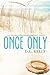 Once Only